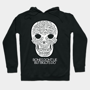 Bones Don't Lie Hoodie